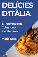 Delcies d'Itlia: El Rerefons de la Cuina Italo-Mediterrnia