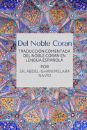 Del Noble Coran - Traduccin comentada del Noble Coran en Lengua Espaola