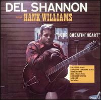 Del Shannon Sings Hank Williams - Del Shannon