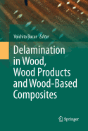 Delamination in Wood, Wood Products and Wood-Based Composites