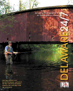 Delaware 24/7: 24 Hours. 7 Days. Extraordinary Images of One Week in Delaware.