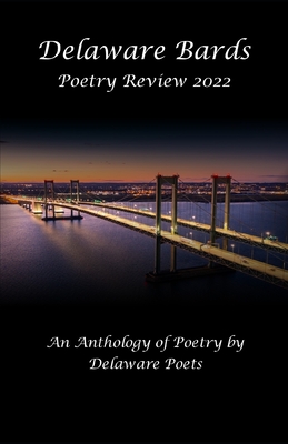 Delaware Bards Poetry Review 2022 - Wagner, James P