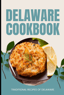 Delaware Cookbook: Traditional Recipes of Delaware