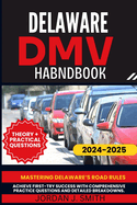 Delaware DMV Handbook: Mastering Delaware's Road Rules