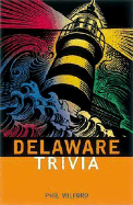 Delaware Trivia - Milford, Phil, and Thomas Nelson Publishers