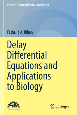Delay Differential Equations and Applications to Biology - Rihan, Fathalla A.