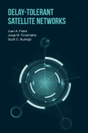 Delay-Tolerant Satellite Networks