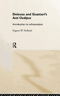 Deleuze and Guattari's Anti-Oedipus: Introduction to Schizoanalysis