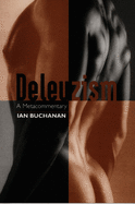 Deleuzism: A Metacommentary