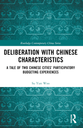 Deliberation with Chinese Characteristics: A Tale of Two Chinese Cities' Participatory Budgeting Experiences