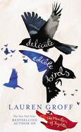 Delicate Edible Birds - Groff, Lauren