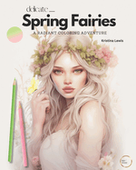 Delicate Spring Fairies: A Radiant Coloring Adventure