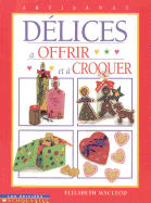 Delices a Offrir & a Croquer