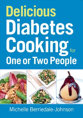 Delicious Diabetes Cooking for One or Two People - Berriedale-Johnson, Michelle, M D