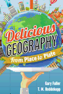 Delicious Geography: From Place to Plate