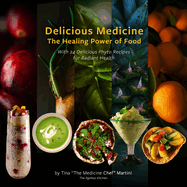 Delicious Medicine: The Healing Power of Food