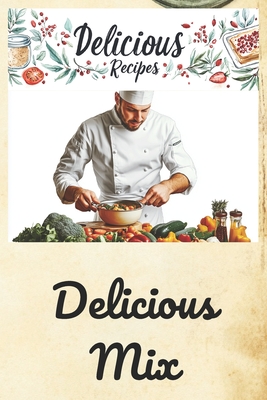 Delicious Mix: Cooking without a script - Yakobchuk