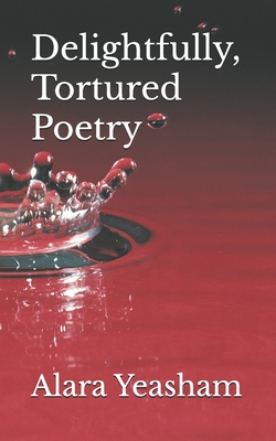 Delightfully, Tortured Poetry - Yeasham, Alara