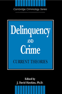 Delinquency and Crime: Current Theories