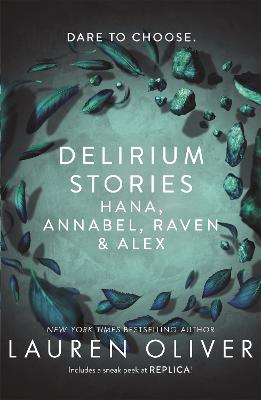 Delirium Stories: Hana, Annabel, Raven and Alex - Oliver, Lauren