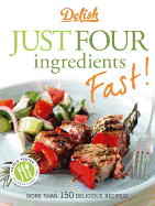 Delish: Just Four Ingredients Fast!