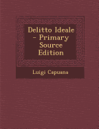 Delitto Ideale - Capuana, Luigi