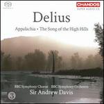 Delius: Appalachia; The Song of the High Hills