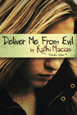 Deliver Me from Evil: No Sub-Title - Macias, Kathi