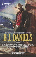 Deliverance at Cardwell Ranch & a Woman with a Mystery: An Anthology