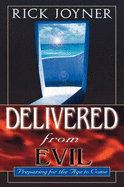 Delivered from Evil: Preparing for the Ages to Come
