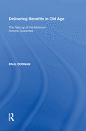 Delivering Benefits in Old Age: The Take up of the Minimum Income Guarantee