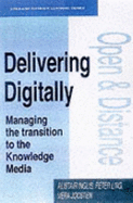 Delivering Digitally: Managing the Transition to the New Knowledge Media