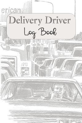 Delivery Driver Log Book: Keep Track of Mileage, Time, Tips and More - Rainbow Cloud Press