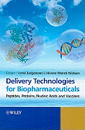 Delivery Technologies for Biopharmaceuticals: Peptides, Proteins, Nucleic Acids and Vaccines