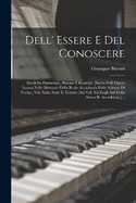 Dell' Essere E Del Conoscere: Studii Su Parmenide, Platone E Rosmini. [sunto Dell' Opera Inserta Nelle Memorie Della Reale Accademia Delle Scienze Di Torino, Vol. Xxix, Serie Ii. Estratto Dal Vol. Xii Degli Atti Della Stessa R. Accademia.]...