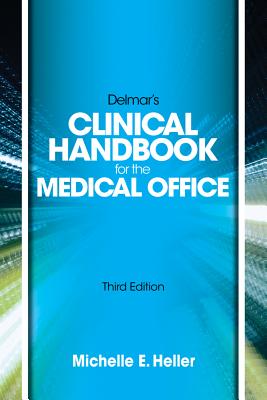Delmar Learning's Clinical Handbook for the Medical Office, Spiral Bound Version - Heller, Michelle