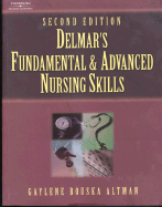 Delmar S Fundamental and Advanced Nursing Skills - Altman, Gaylene B, and Buchsel, Patricia, and Coxon, Valeire