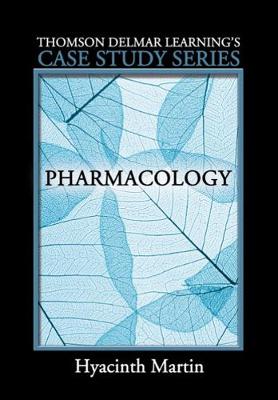 Delmar's Case Study Series: Pharmacology - Martin, Hyacinth
