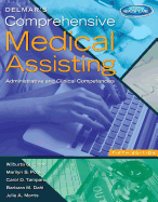 Delmar's Comprehensive Medical Assisting: Administrative and Clinical Competencies (with Premium Website Printed Access Card and Medical Office Simulation Software 2.0 CD-Rom)
