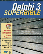 Delphi 3 SuperBible: With CDROM - Thurrott, Paul, and Brent, Gary R, and Tendon, Steve