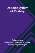 Delsarte System Of Oratory