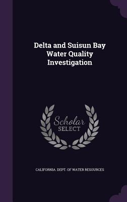 Delta and Suisun Bay Water Quality Investigation - California Dept of Water Resources (Creator)