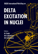 Delta Excitation in Nuclei - Proceedings of the 3rd Tamura Symposium on Riken International Workshop