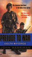 Delta Force: Prelude to War