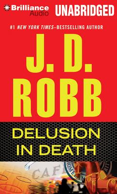 Delusion in Death - Robb, J D, and Ericksen, Susan (Read by)