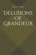 Delusions of Grandeur