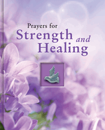 Deluxe Daily Prayer- Prayers for Strength and Healing