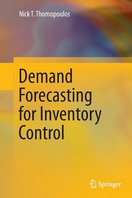 Demand Forecasting for Inventory Control - Thomopoulos, Nick T