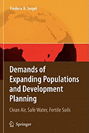 Demands of Expanding Populations and Development Planning: Clean Air, Safe Water, Fertile Soils