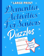 Dementia Activities For Seniors Puzzles: Dementia Gifts: To Keep The Brain Sharp & Active With Puzzles (Bonus 52 Week Remembering Journal Inside)